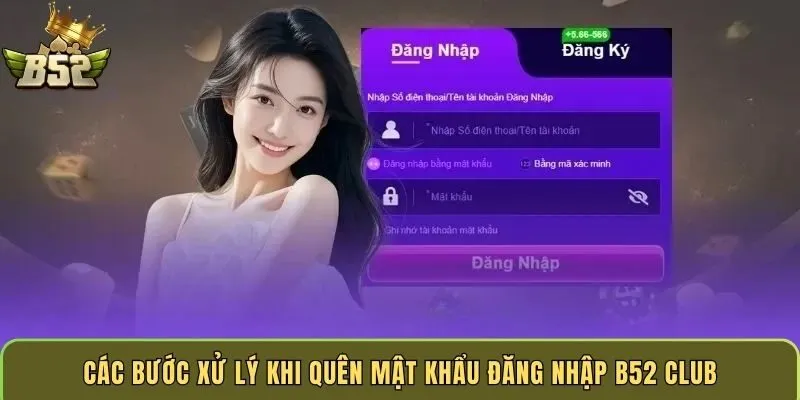 cac-buoc-xu-ly-khi-quen-mat-khau-dang-nhap-b52-club