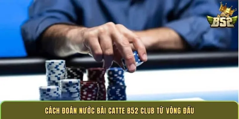 cach-doan-nuoc-bai-catte-b52-club-tu-vong-dau