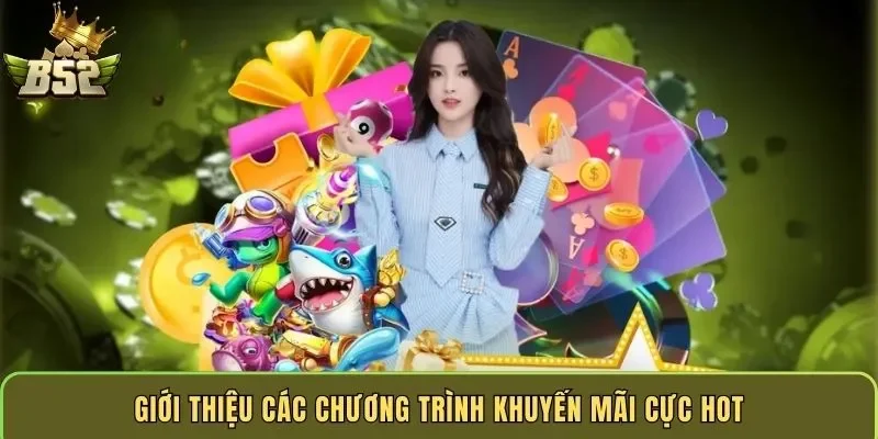 gioi-thieu-cac-chuong-trinh-khuyen-mai-cuc-hot