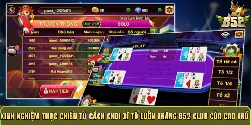 kinh-nghiem-thuc-chien-tu-cach-choi-xi-to-luon-thang-b52-club-cua-cao-thu